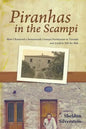 Piranhas in the Scampi: How I Restored a 17th Century Farmhouse in Tuscany - Paperback
