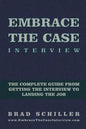 Embrace the Case Interview: Paperback Edition: The complete guide from getting the interview to landing the job - Paperback