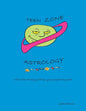 Teen Zone Astrology: First Steps in Astrology for Young People Everywhere - Paperback