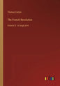 The French Revolution: Volume 3 - in large print - Paperback