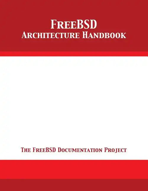FreeBSD Architecture Handbook - Paperback