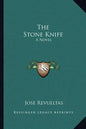 The Stone Knife - Paperback
