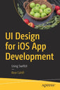 Ui Design for IOS App Development: Using Swiftui - Paperback
