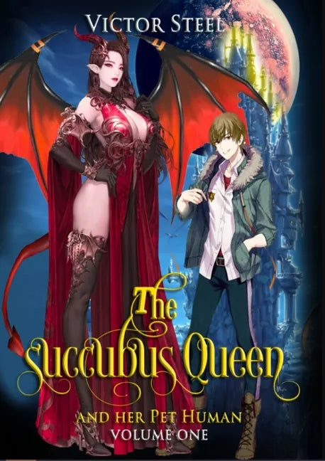 The succubus queen and her pet human vol 1: volume one - Paperback