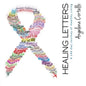 Healing Letters: A 140 Day Journey of Healthy Living - Paperback