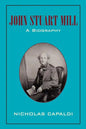 John Stuart Mill: A Biography - Paperback