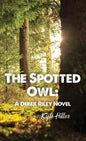 The Spotted Owl: A Derek Riley Novel - Hardcover