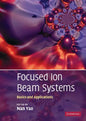 Focused Ion Beam Systems: Basics and Applications - Hardcover