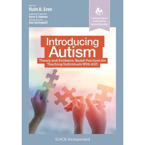 Introducing Autism: Theory and Evidence-Based Practices for Teaching Individuals with Asd - Paperback
