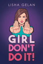 Girl Don't Do it! - Paperback