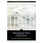 Managing Grey Literature: Technical Services Perspectives - Paperback