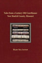 Tales of a Century-Old Courthouse: New Madrid County, Missouri - Paperback