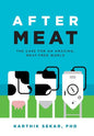 After Meat: The Case for an Amazing, Meat-Free World - Hardcover