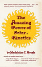 The Amazing Power of Solar-Kinetics - Hardcover