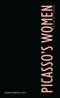 Picasso's Women: Eight Monologues - Paperback