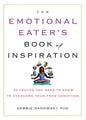 The Emotional Eater's Book of Inspiration: 90 Truths You Need to Know to Overcome Your Food Addiction - Paperback