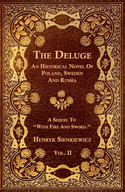 The Deluge - Vol. II. - An Historical Novel Of Poland, Sweden And Russia - Paperback