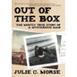 Out of the Box: The Mostly True Story of a Mysterious Man - Hardcover