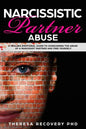 Narcissistic Partner Abuse: A Healing Emotional Guide To Overcoming The Abuse of a Narcissist Partner and Find Yourself - Paperback