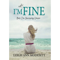 I'm Not Fine (Hardback): But I'm Surviving Cancer - Hardcover