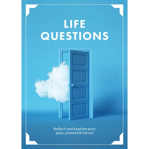Life Questions: Reflect and Explore Your Past, Present, and Future - Paperback