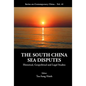 South China Sea Disputes, The: Historical, Geopolitical and Legal Studies - Hardcover