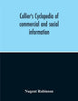 Collier'S Cyclopedia Of Commercial And Social Information And Treasury Of Useful And Entertaining Knowledge On Art, Science, Pastimes, Belles-Lettres, - Paperback