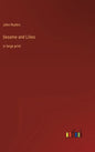 Sesame and Lilies: in large print - Hardcover