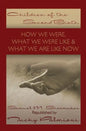 Children Of The Second Birth: What We Used to Be Like, What Happened, and What We Are Like Now - Paperback