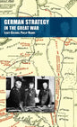 German Strategy in the Great War - Hardcover