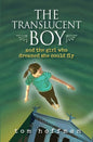 The Translucent Boy and the Girl Who Dreamed She Could Fly - Paperback