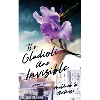 The Gladioli Are Invisible - Paperback