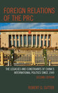 Foreign Relations of the PRC: The Legacies and Constraints of China's International Politics since 1949 - Paperback