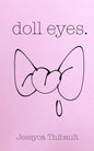 doll eyes. - Paperback