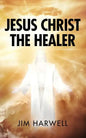 Jesus Christ the Healer - Paperback