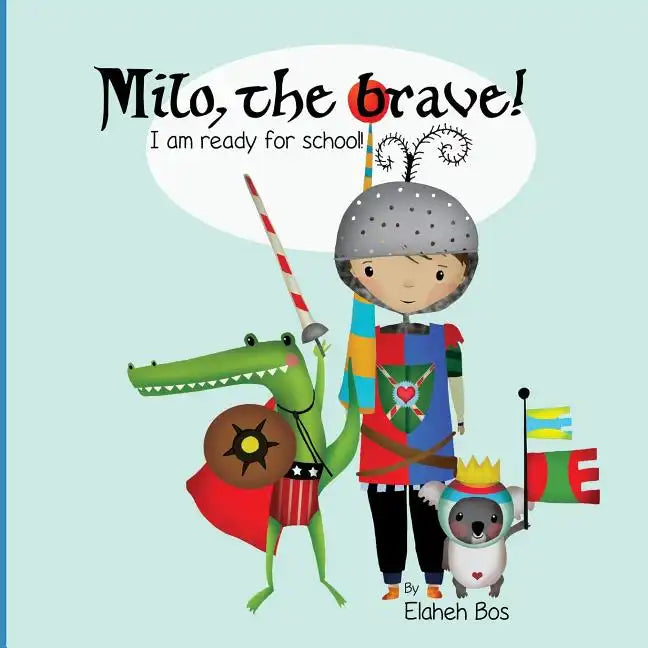 Milo, the brave: I'm ready for school! - Paperback