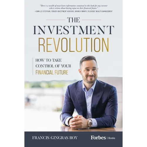 The Investment Revolution: How to Take Control of Your Financial Future - Hardcover