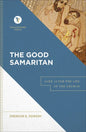 The Good Samaritan: Luke 10 for the Life of the Church - Hardcover