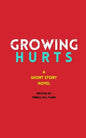 Growing Hurts: A Short Story Novel - Paperback
