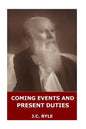 Coming Events and Present Duties - Paperback