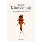In the Kinnickinnic: Stories of a River and Its Insect Life - Paperback
