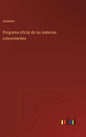 Programa oficial de las materias concernientes - Hardcover
