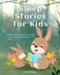 Sleep Stories for Kids: Bedtime Stories for Children and Toddlers to Relax, Learn About Mindfulness & Fall Asleep - Paperback