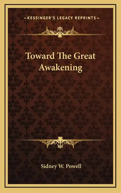 Toward the Great Awakening - Hardcover