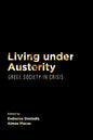 Living Under Austerity: Greek Society in Crisis - Paperback