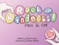 Rock On, Kindness! Pass It On! - Paperback