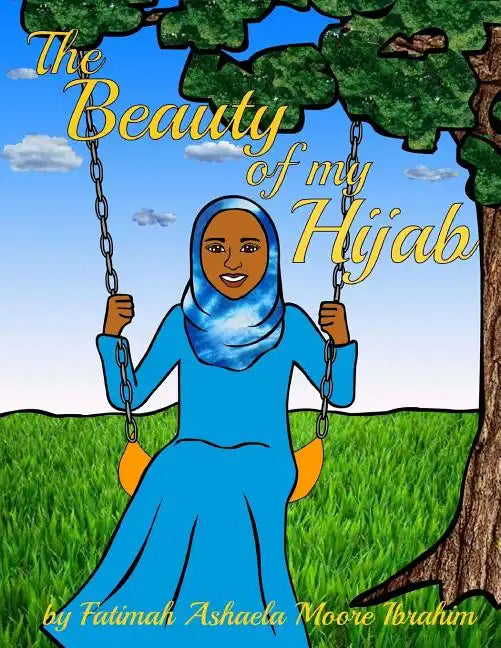 The Beauty Of My Hijab (8x10, Full Color) - Paperback