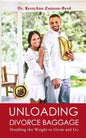 Unloading Divorce Baggage: Shedding the Weight to Grow and Go - Paperback