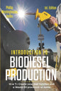 Introduction to Biodiesel Production 1st Edition: How to Create Your Own Batches and a Waste Oil Processor at Home. - Paperback