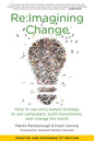 Re: imagining Change: How to Use Story-Based Strategy to Win Campaigns, Build Movements, and Change the World - Paperback